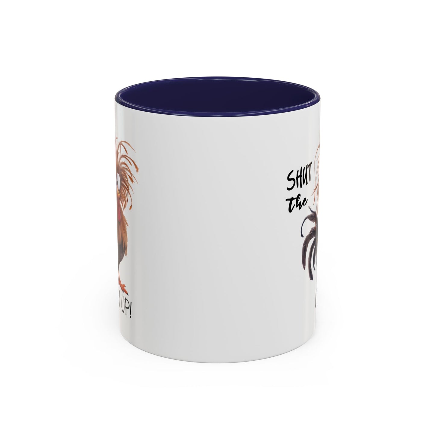 Humor Mug - Shut The Cluck Up