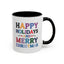Christmas Mug - Happy Holidays and Merry Christmas Blue Yellow Purple Orange Red Text