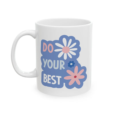 Motivation Mug - Do Your Best Flowers