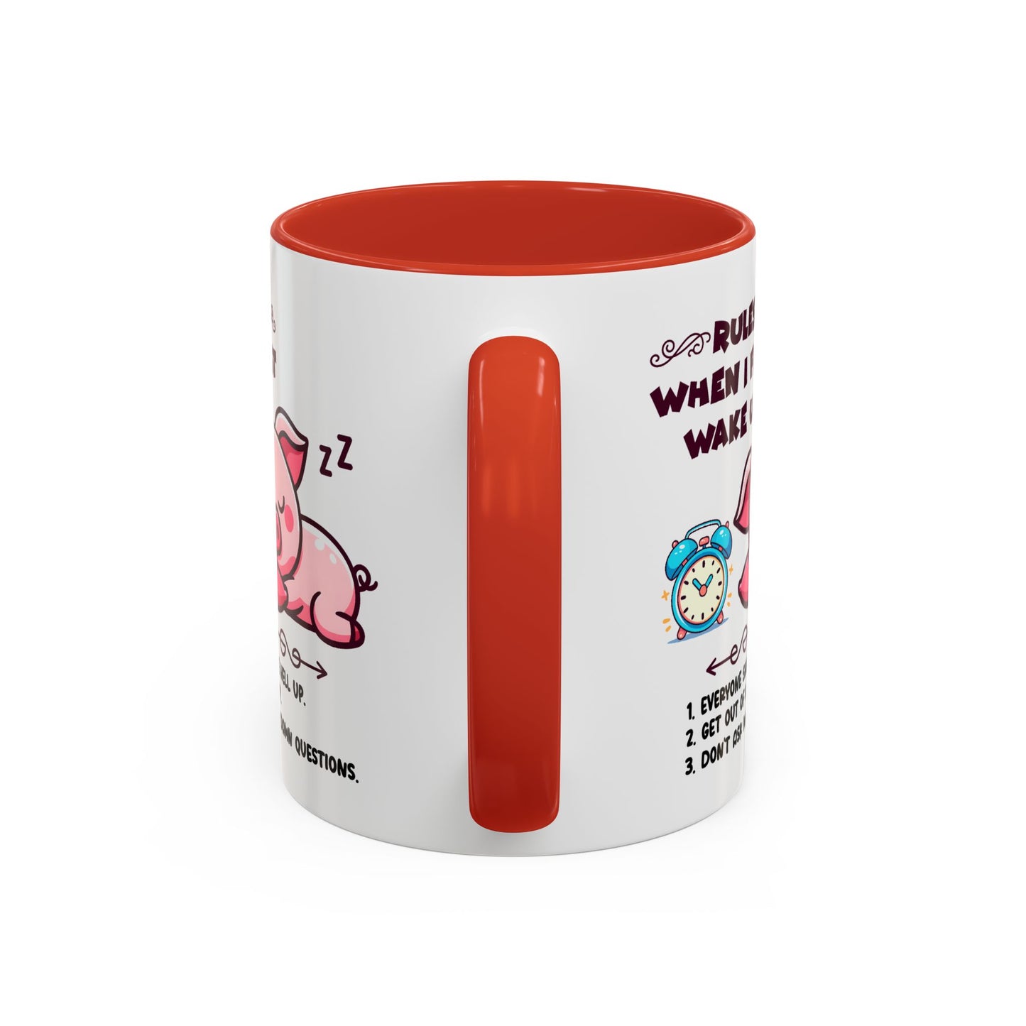 Humor Mug - Rules When I First Wake Up!