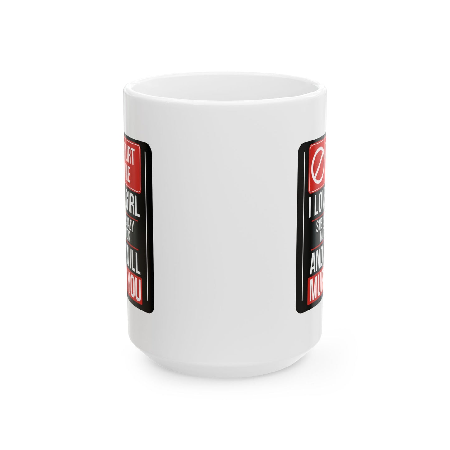 Adult Mug - Don't Flirt With Me