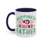 Father's Day Mug - Happiness Is