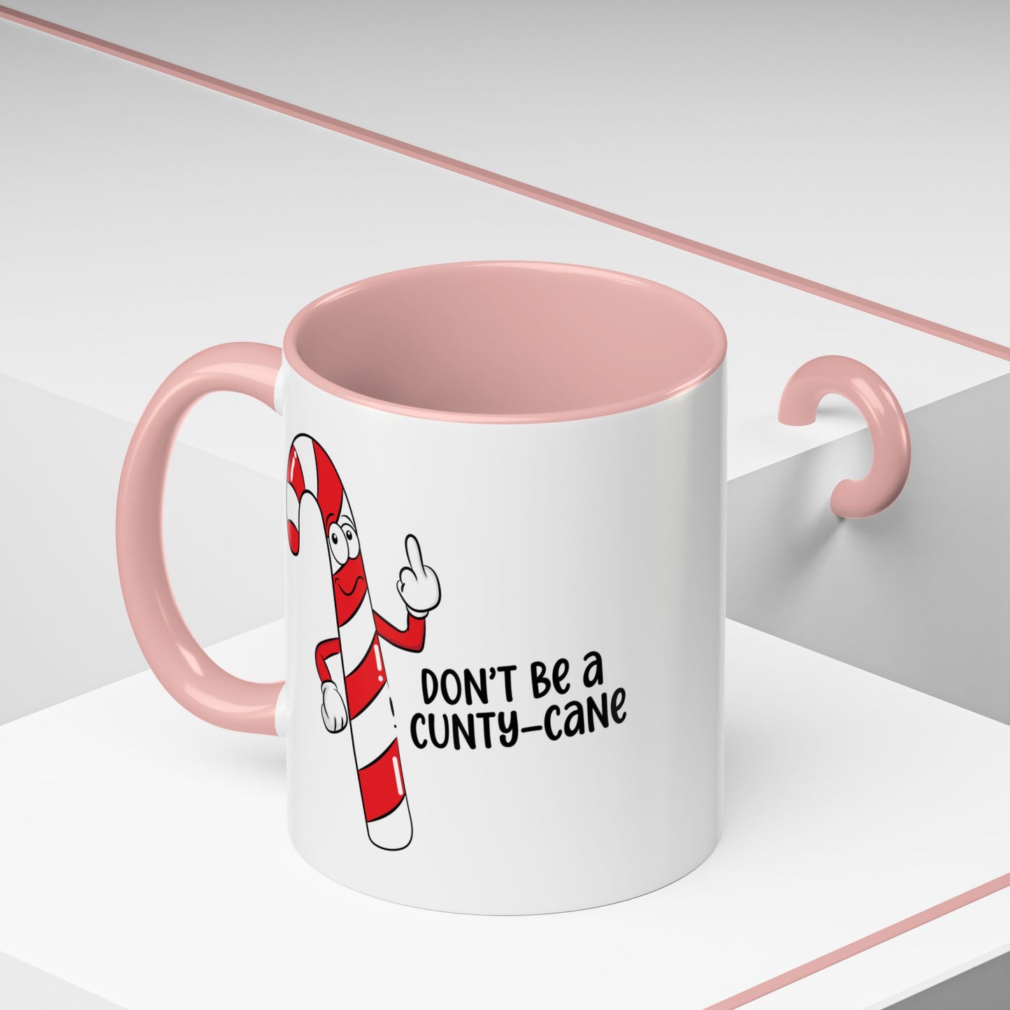 Adult Mug - Don't Be A Cunty-Cane