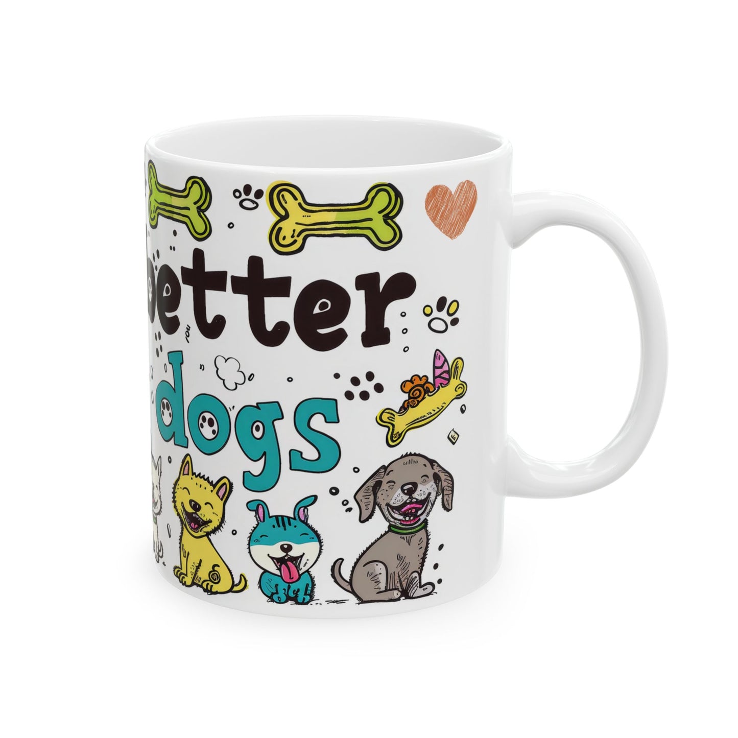 Animal Mug - Life Is Better With Dogs 2