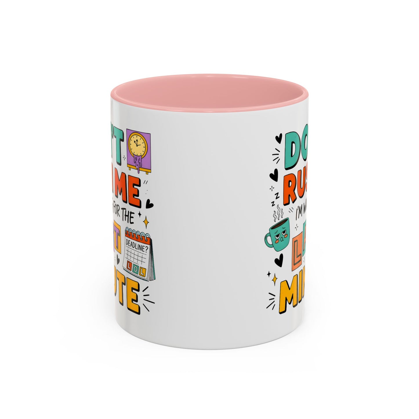 Humor Mug - Don't Rush Me
