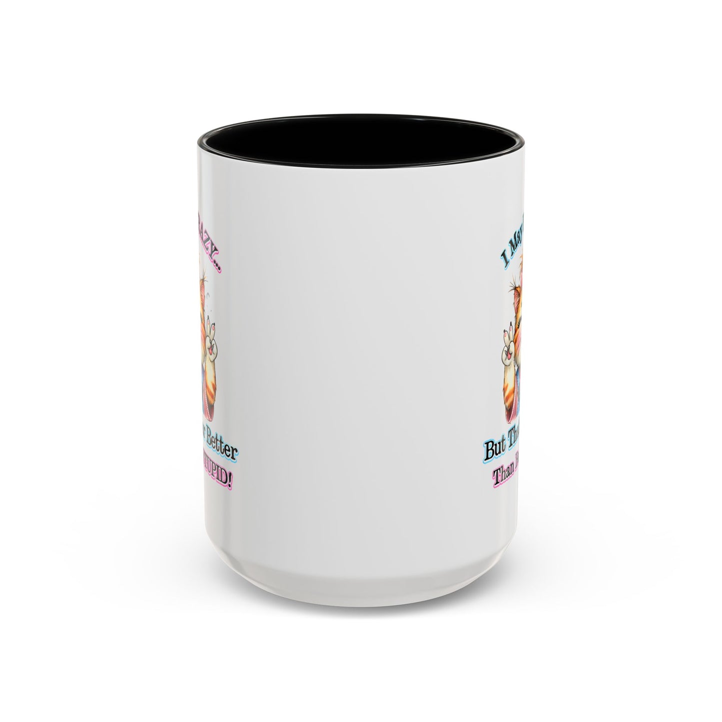 Office Mug - I May Be Crazy