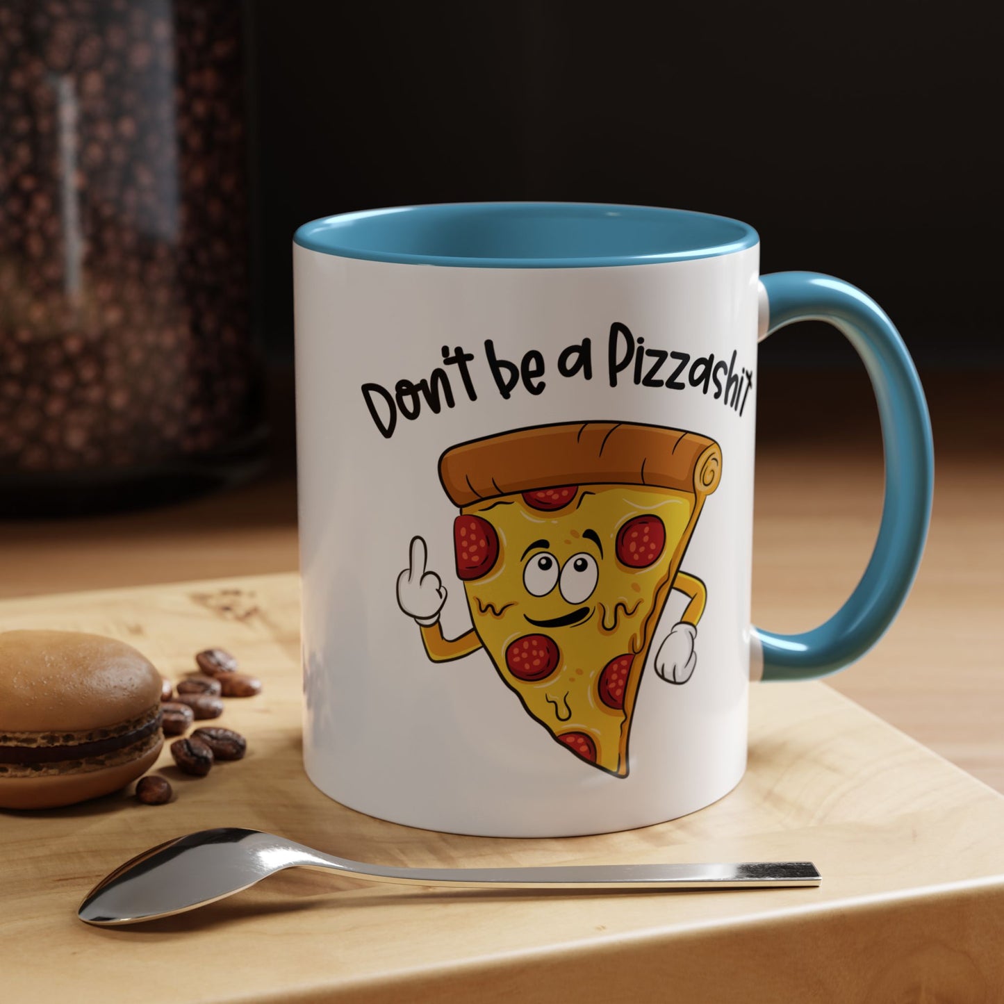 Adult Mug - Don't Be A Pizzashit
