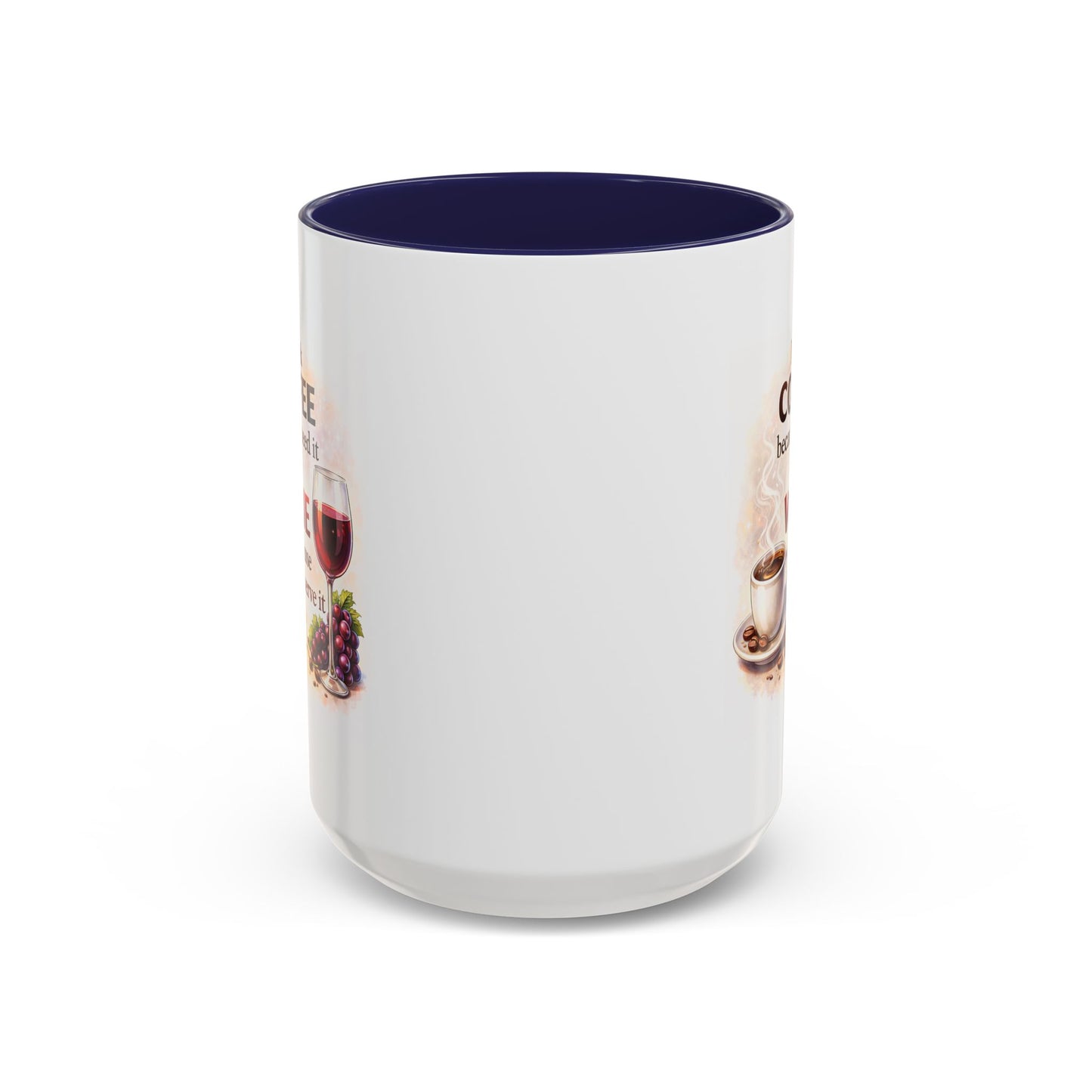 Humor Mug - I Drink Coffee Because I Need It