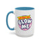 Humor Mug - Why Don't You Blow Me