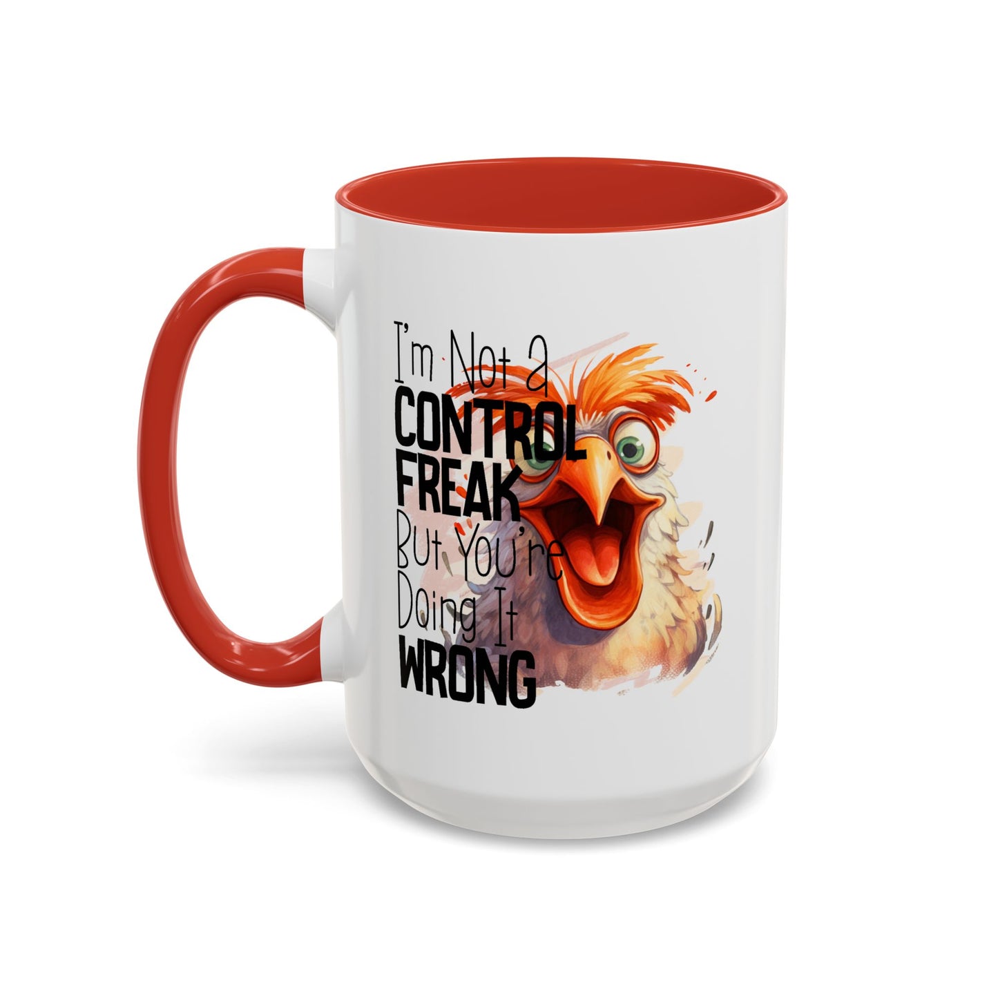 Humor Mug - I'm Not a Control Freak
