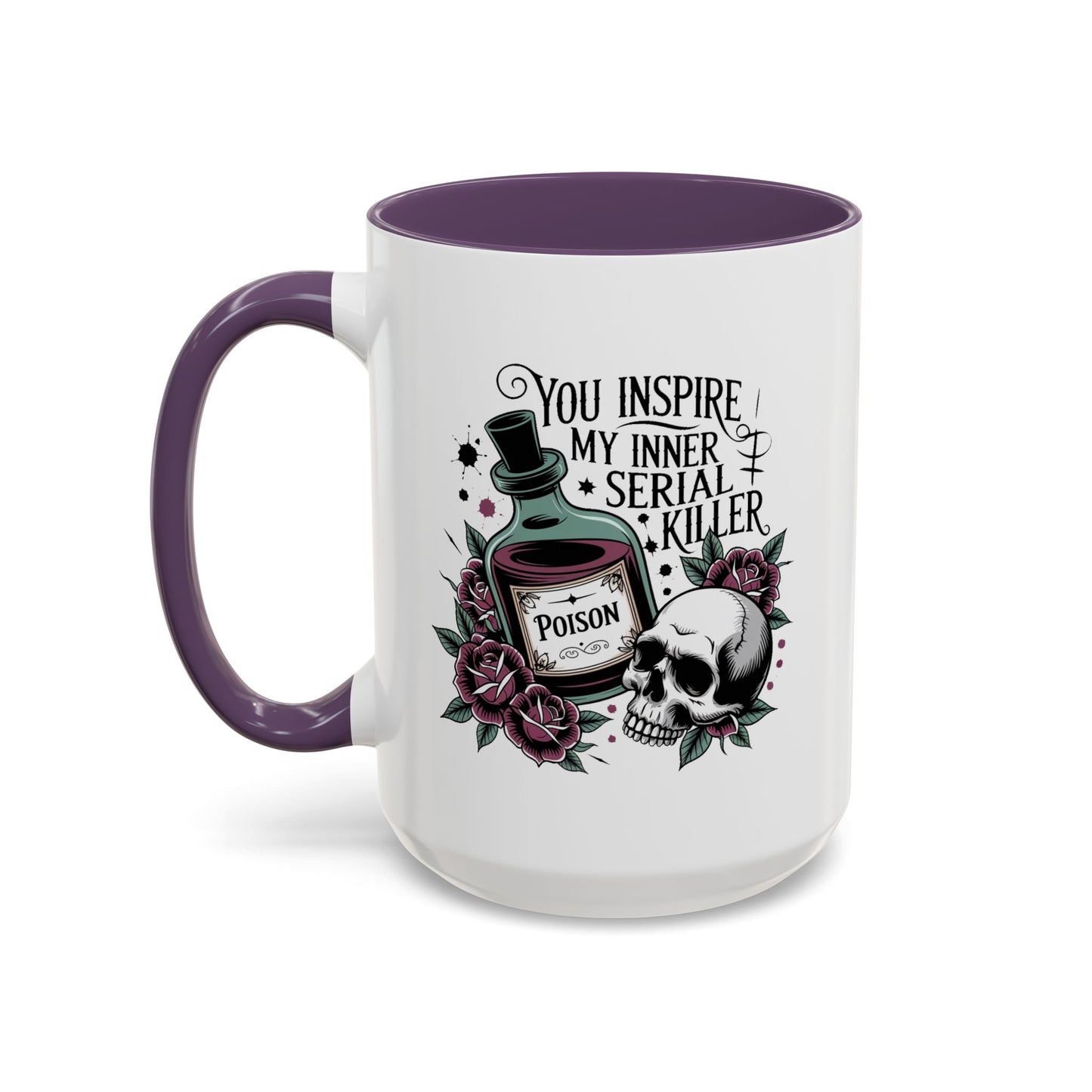 Humor Mug - You inspire My Inner Serial Killer