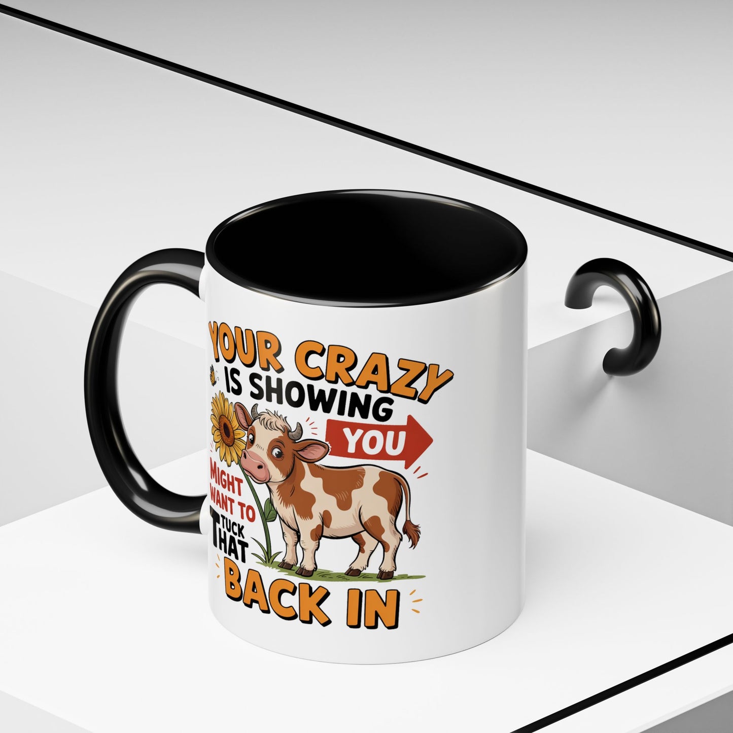 Humor Mug - You're Crazy is Showing