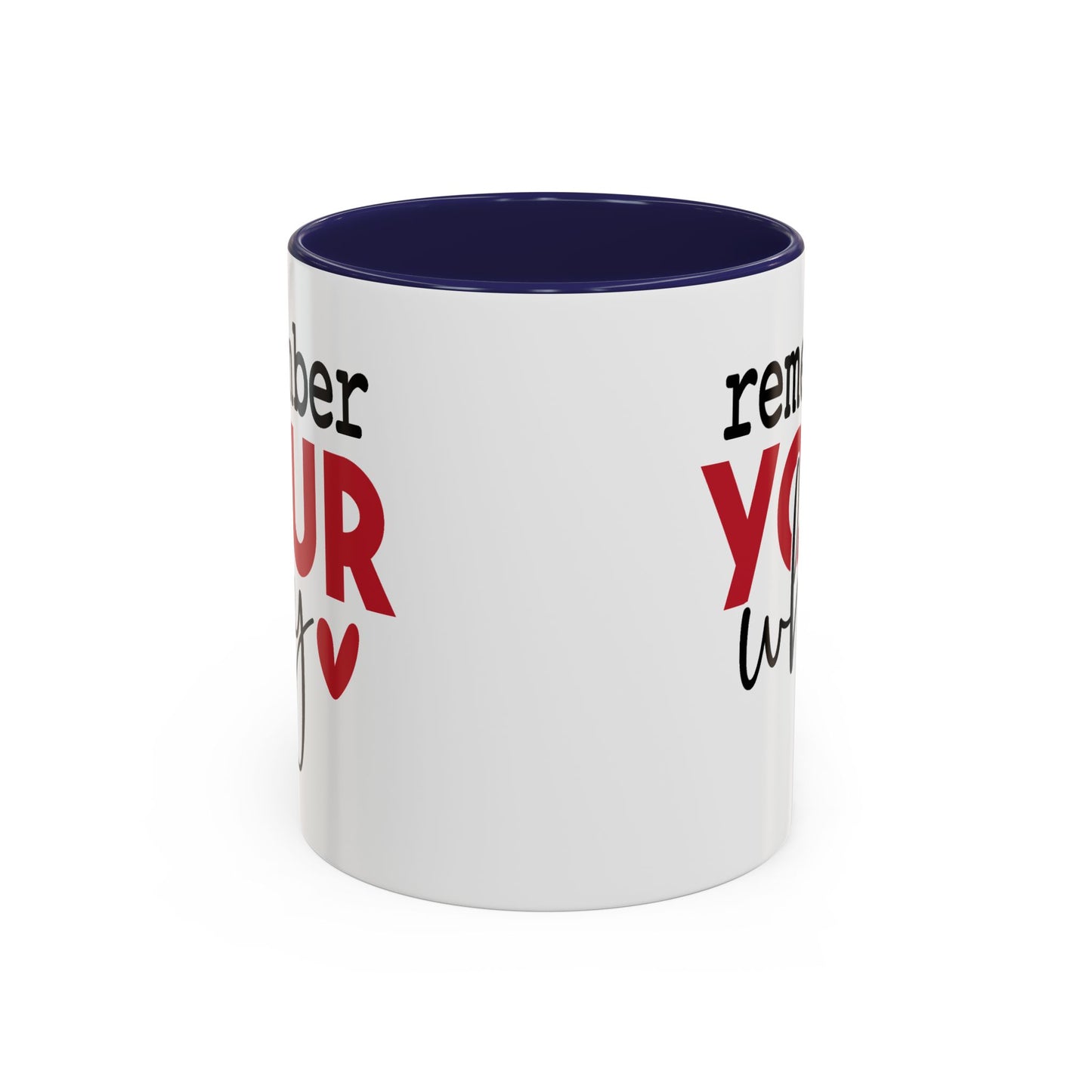 Motivation Mug - Remember Your Why