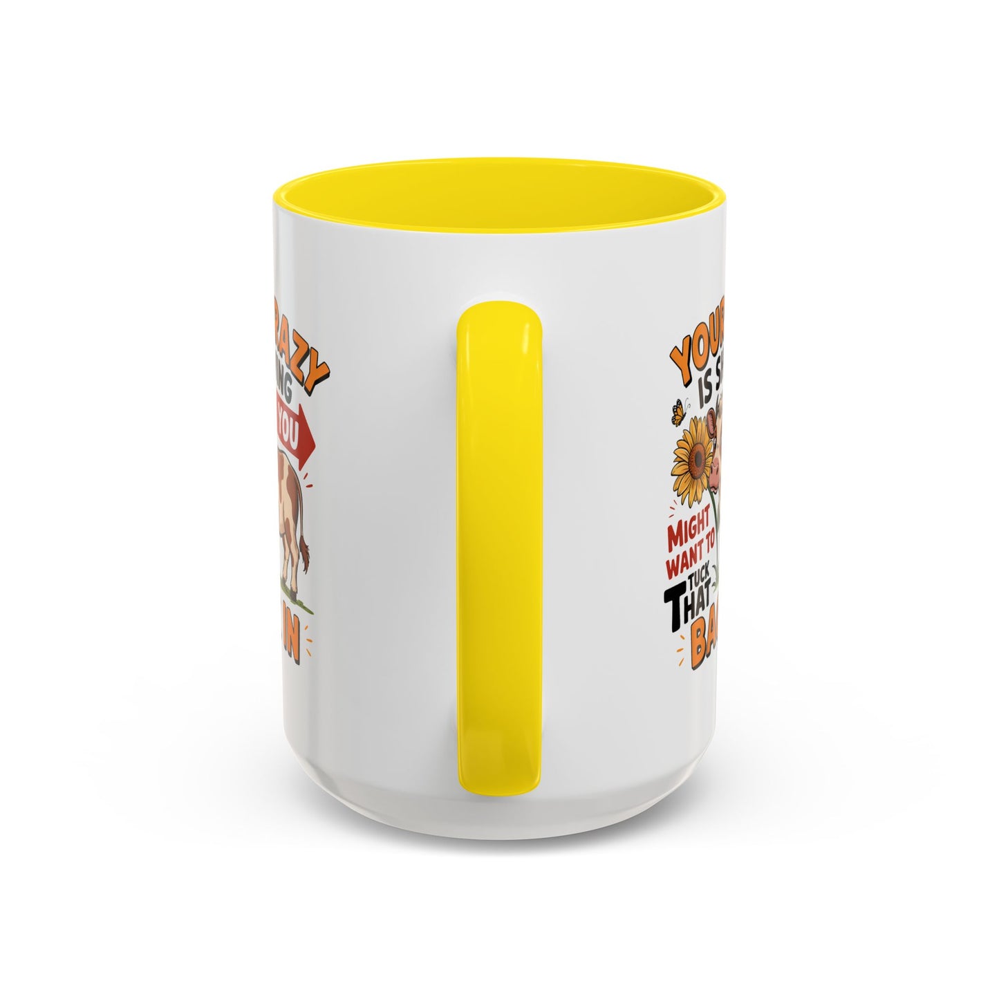 Humor Mug - You're Crazy is Showing