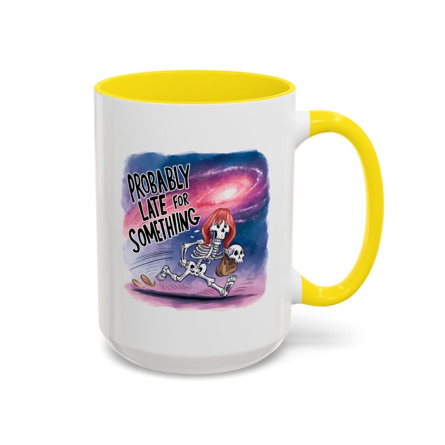Humor Mug - Probably Late For Something