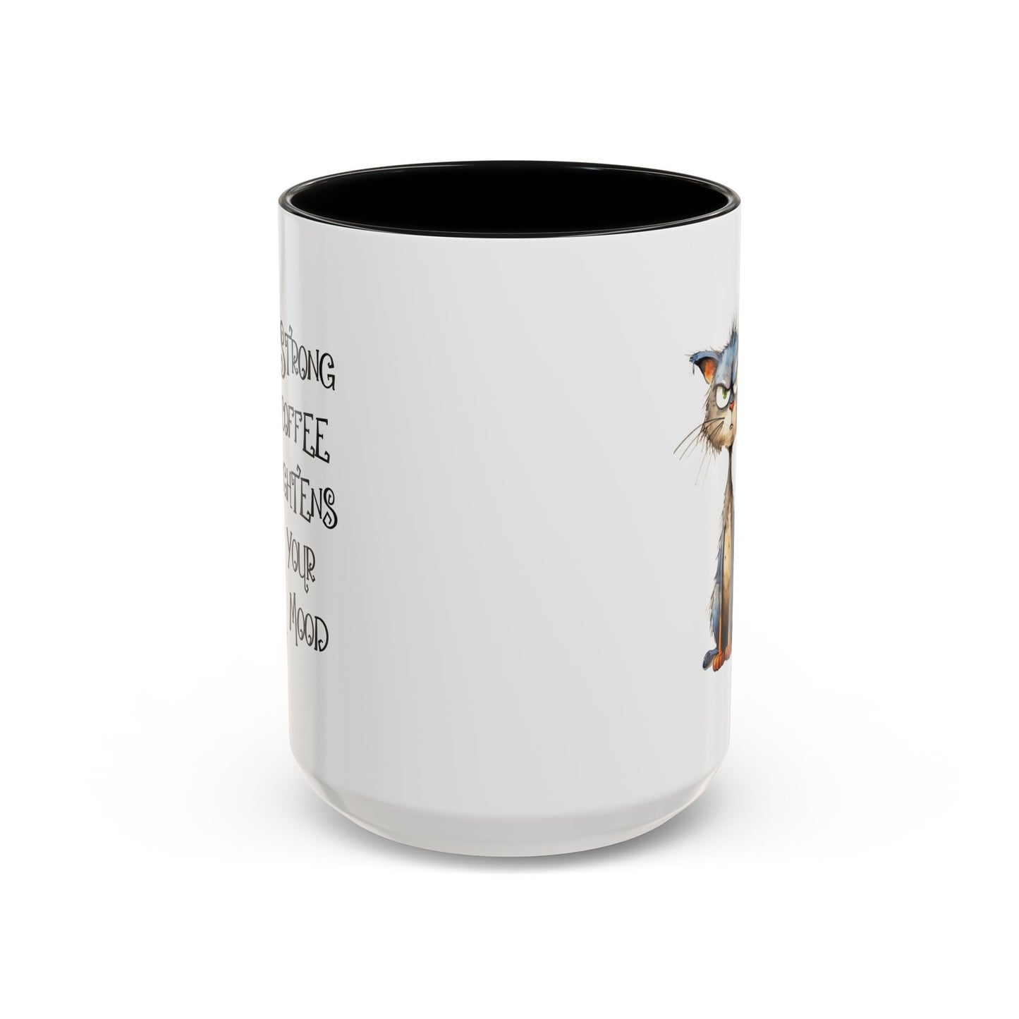 Humor Mug - Strong Coffee Brightens Your Mood