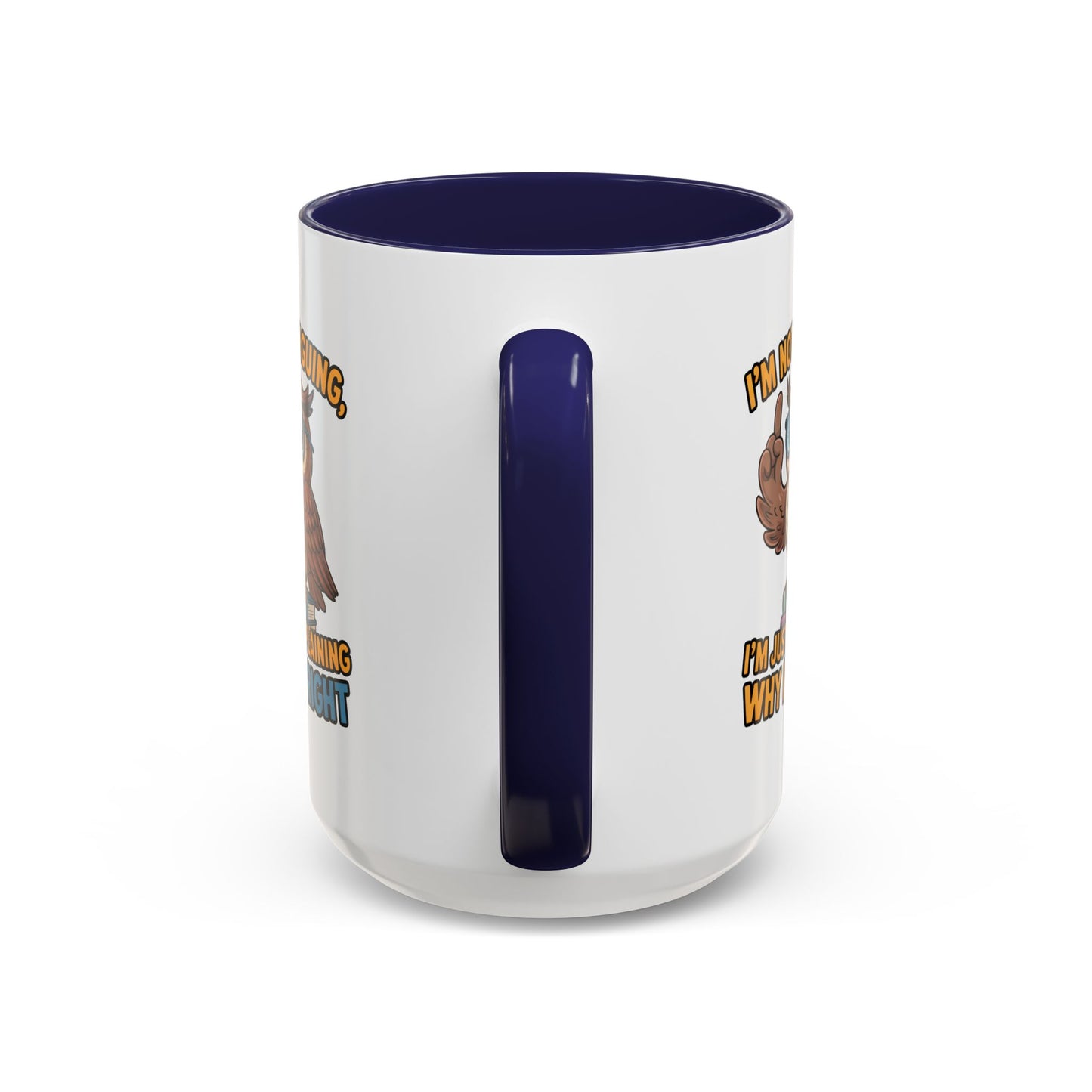 Office Mug - I'm Not Arguing