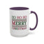 Christmas Mug - Ho Ho Ho Merry Christmas Red & Green Text 3
