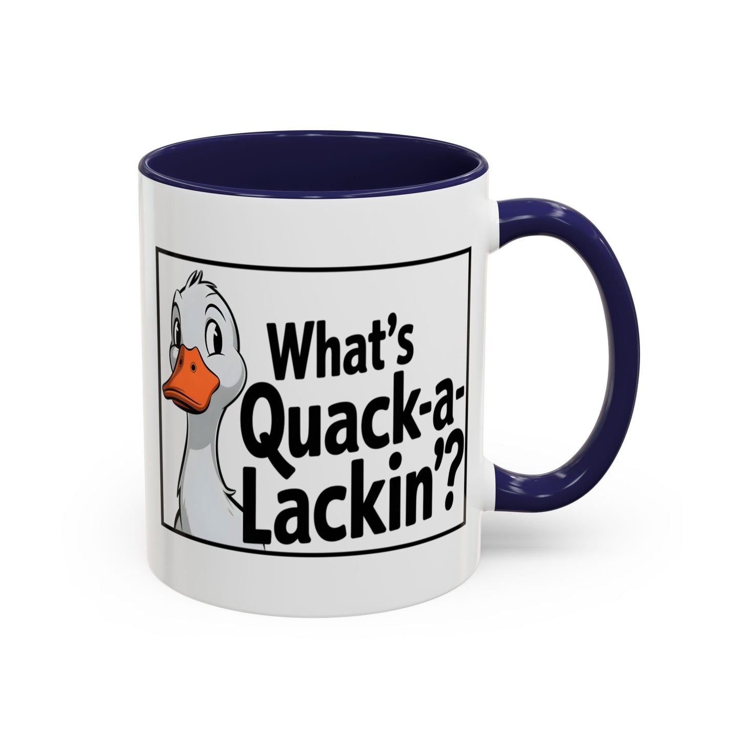 Humor Mug - What's Quack-a-Lackin'