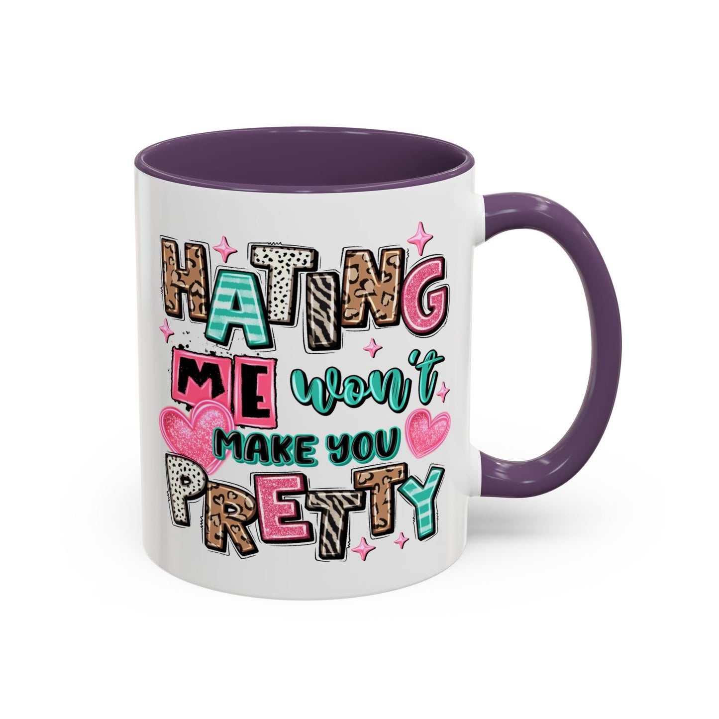 Adult Mug - Hating Me Won't Make You Pretty