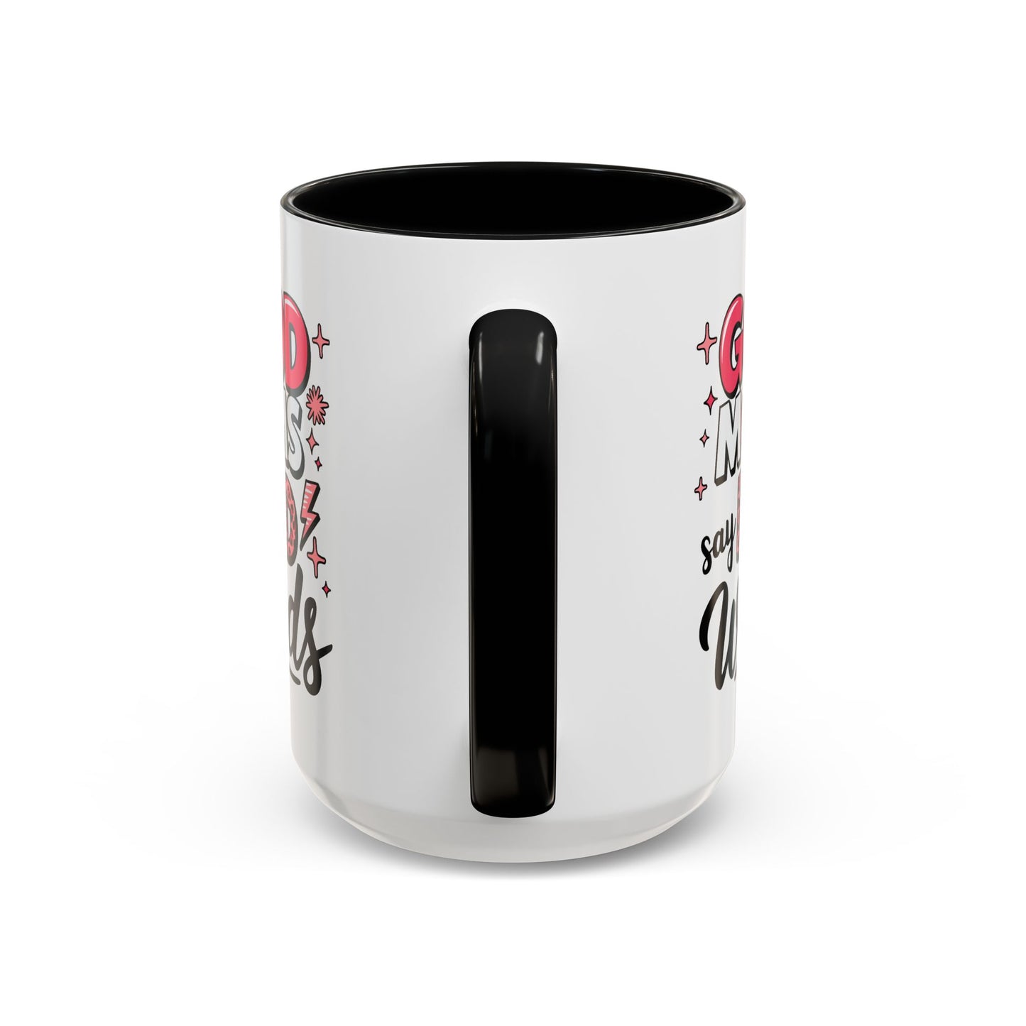 Humor Mug - Good Moms Say Bad Words
