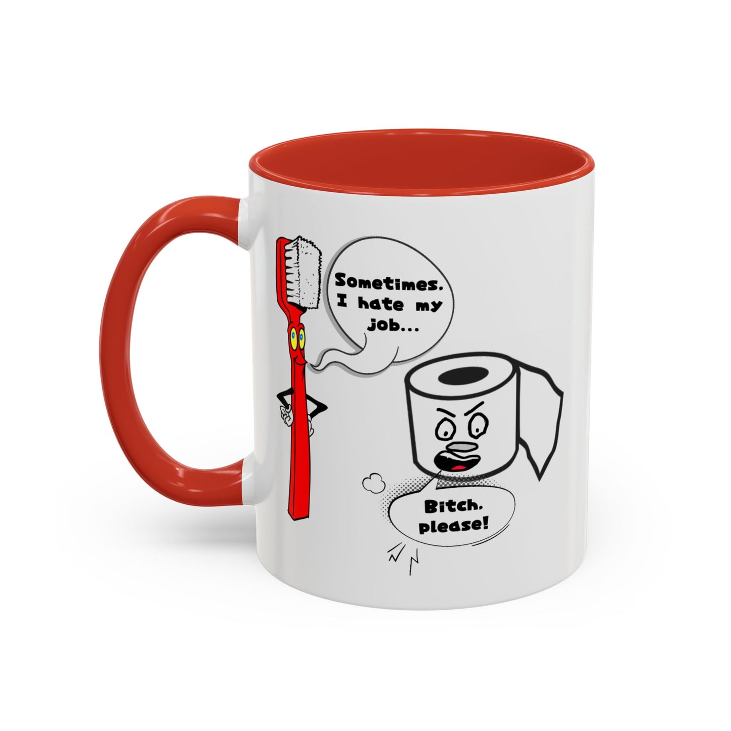 Humor Mug - Sometimes I Hate My Job