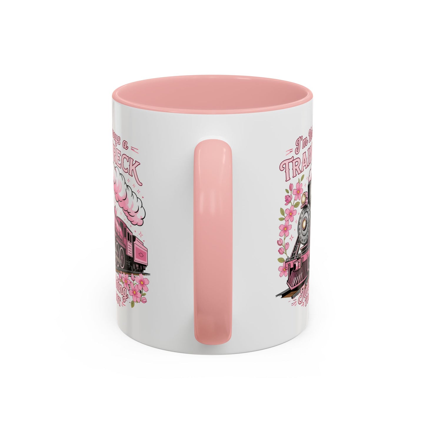 Humor Mug - I'm Not Always