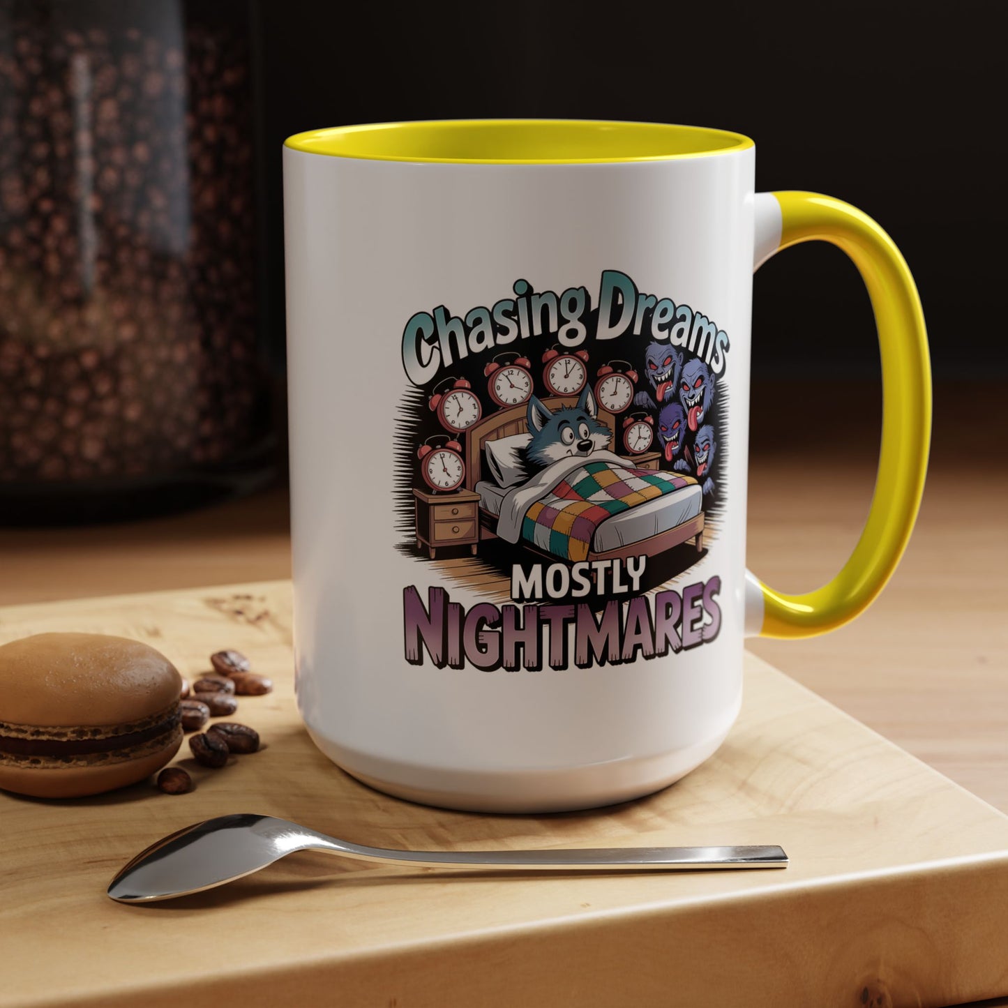 Humor Mug - Chasing Dreams Mostly Nightmares