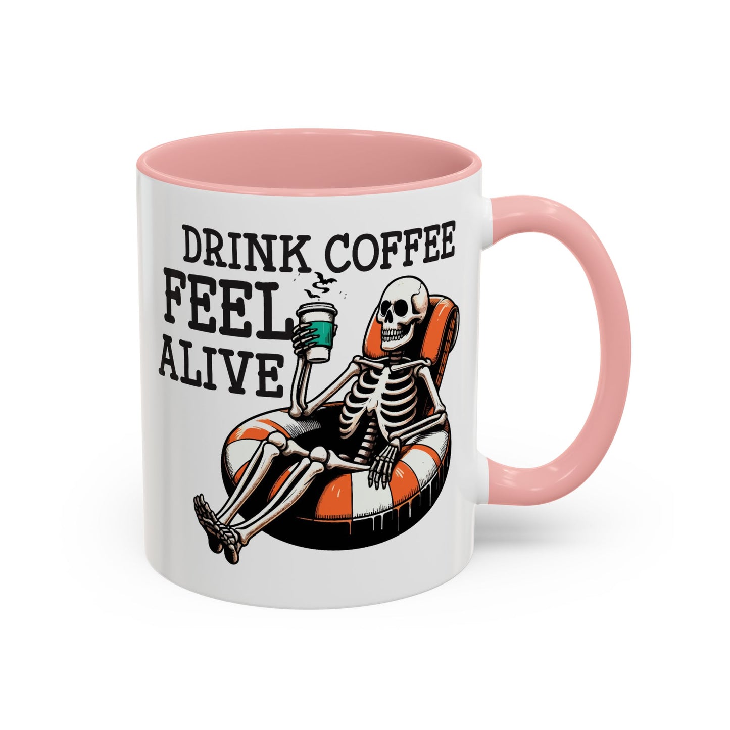 Humor Mug - Drink Coffee Feel Alive