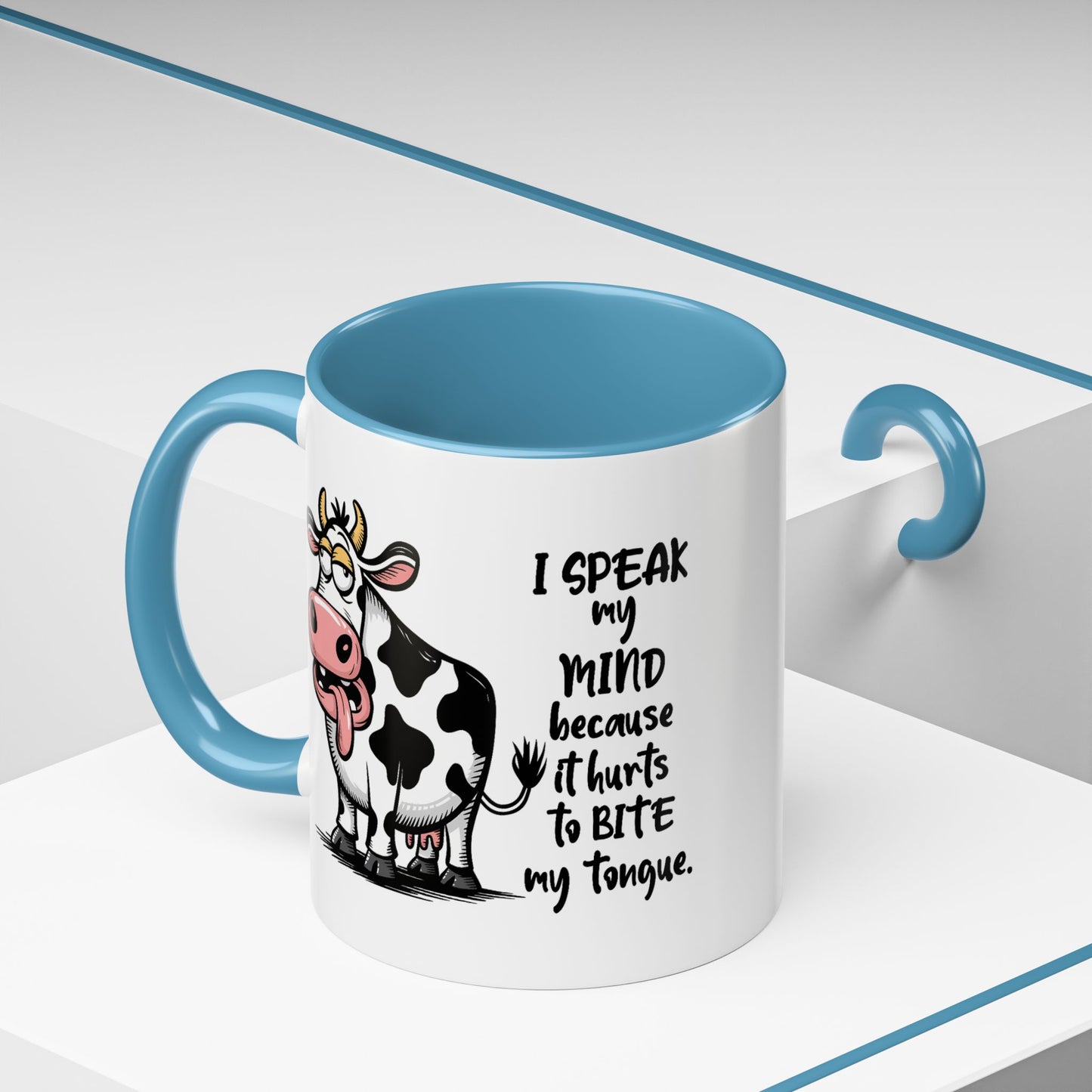 Humor Mug - I Speak My Mind