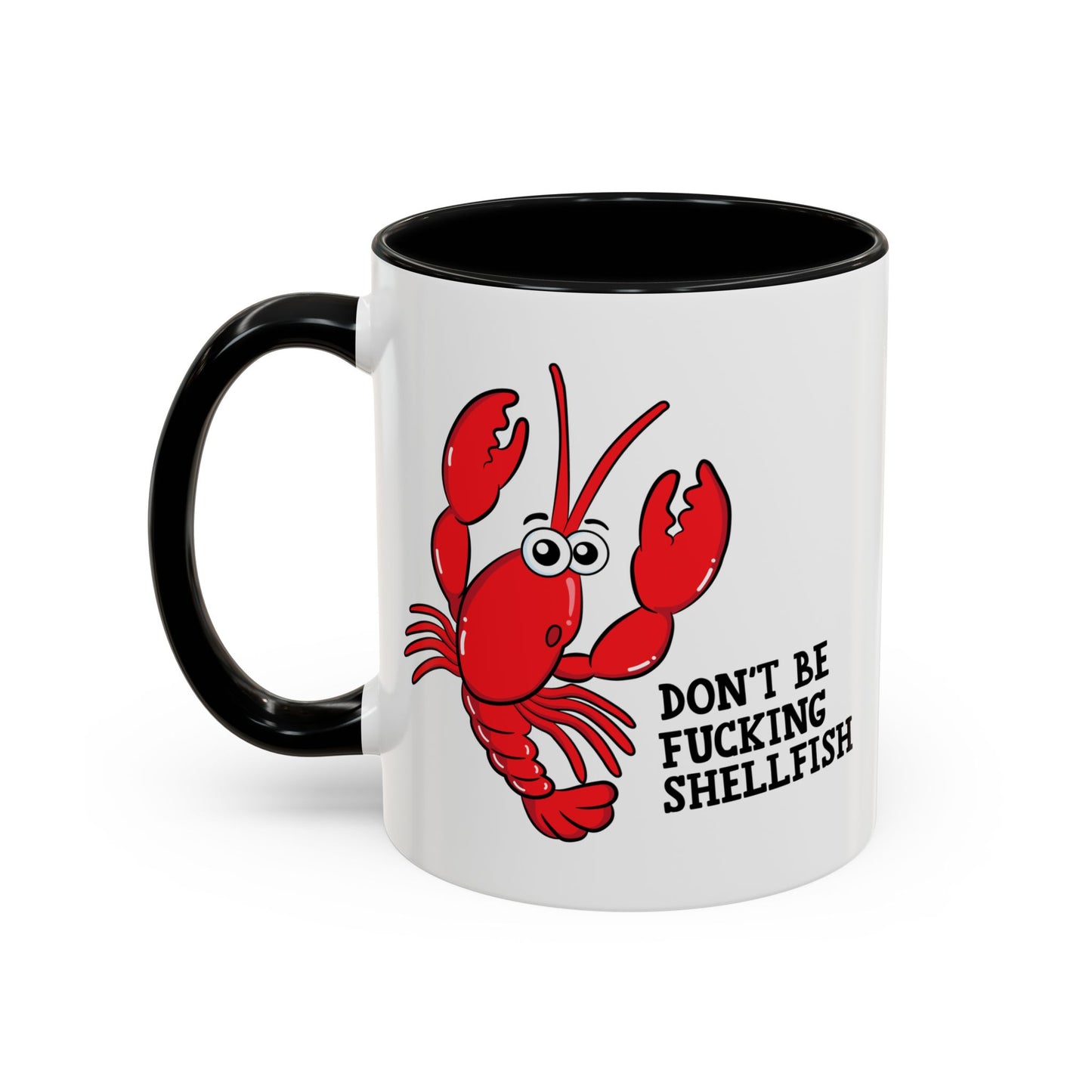 Adult Mug - Don't Be Fucking Shellfish