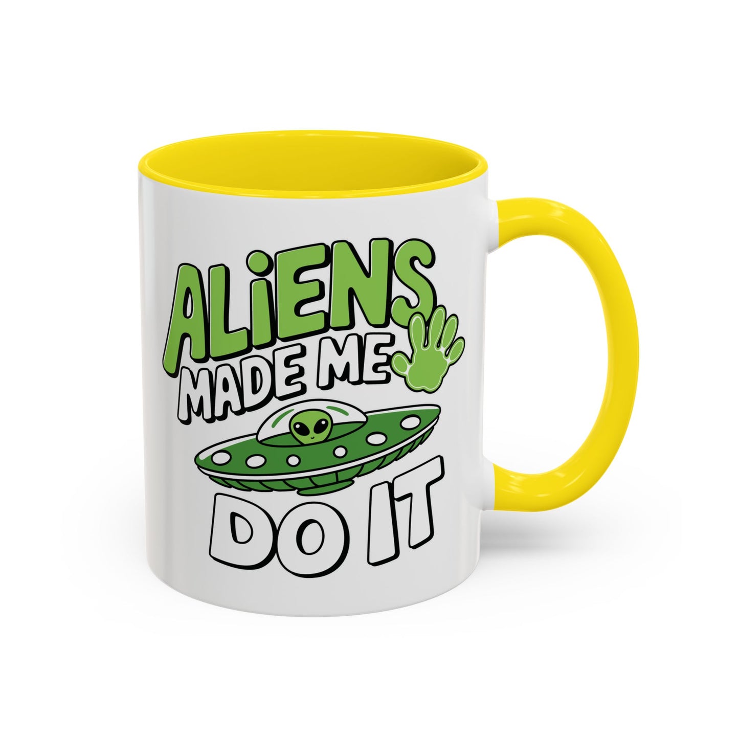 Alien Mug - Aliens Made Me