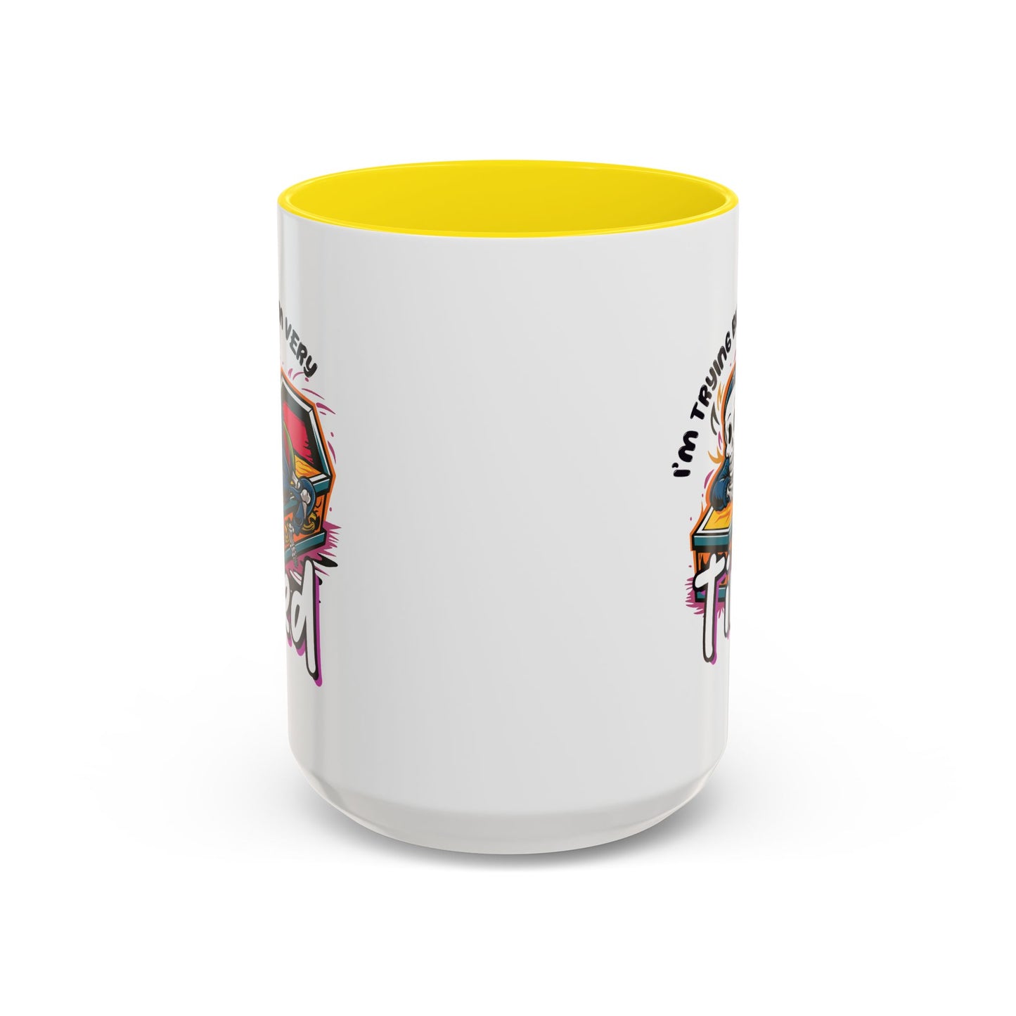Humor Mug - I'm Trying But I'm Very Tired