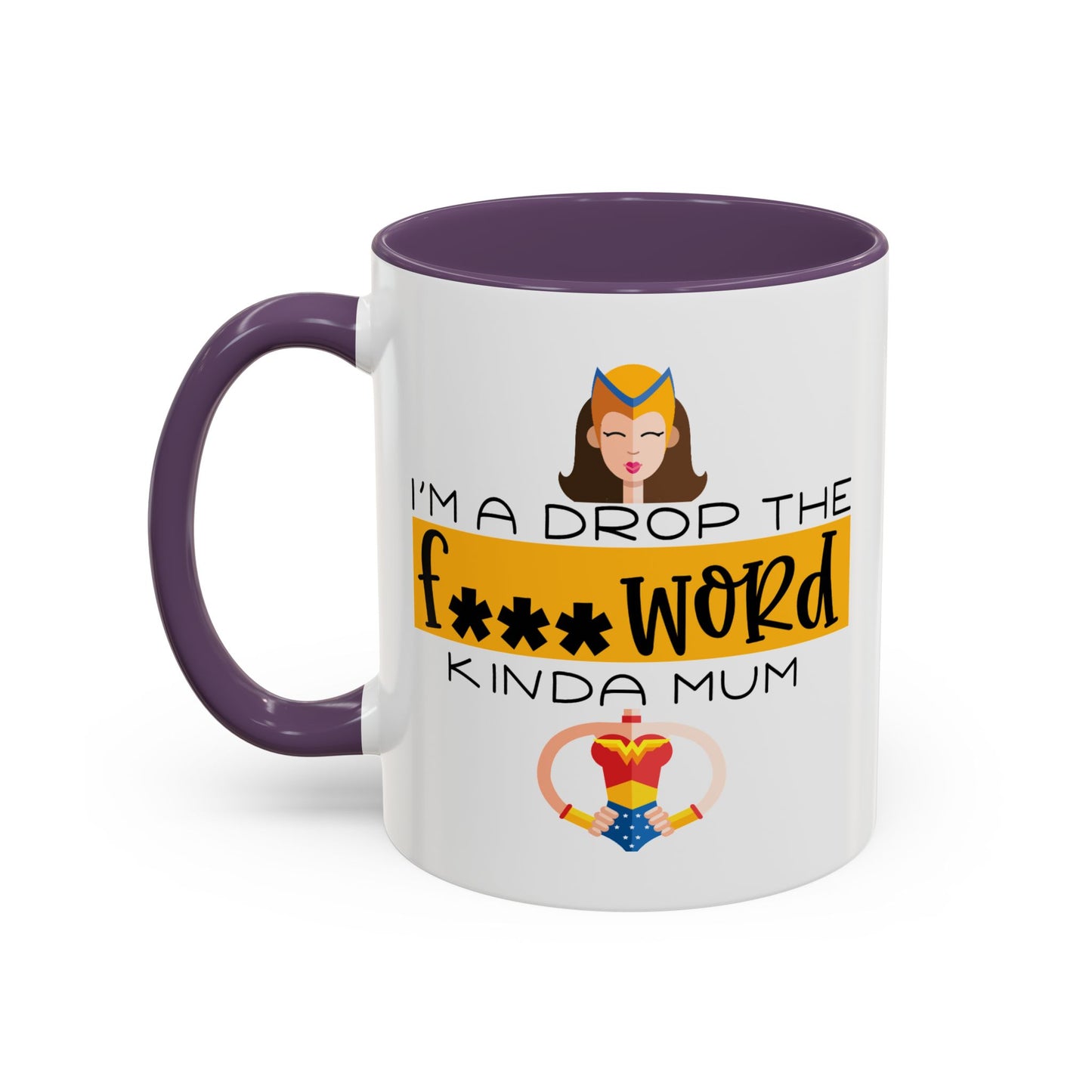 Adult Mug - I'm a Drop The F Word Kinda Mom