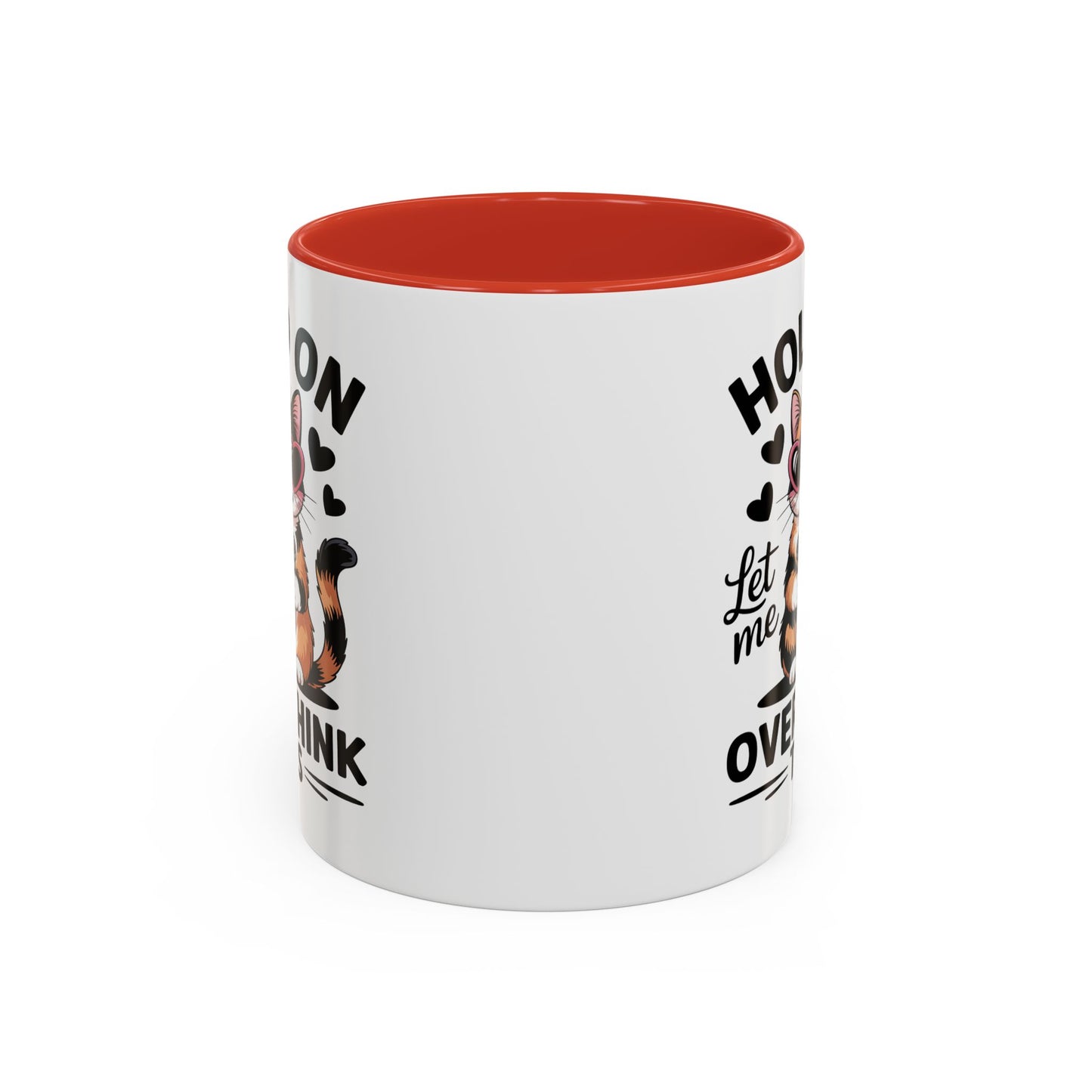 Humor Mug - Hold On Let Me Overthink This