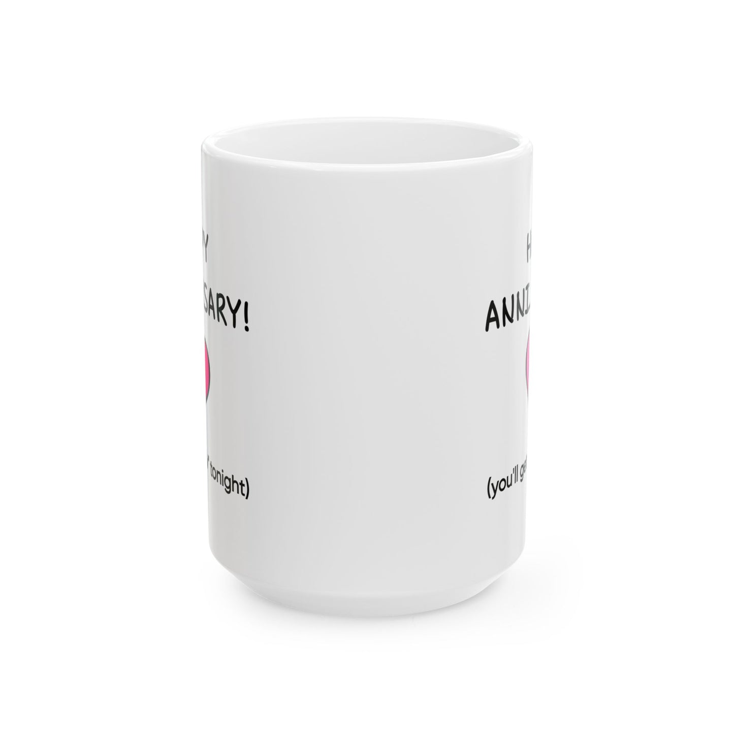 Anniversary Mug - Happy Anniversary! You'll Get the V Tonight