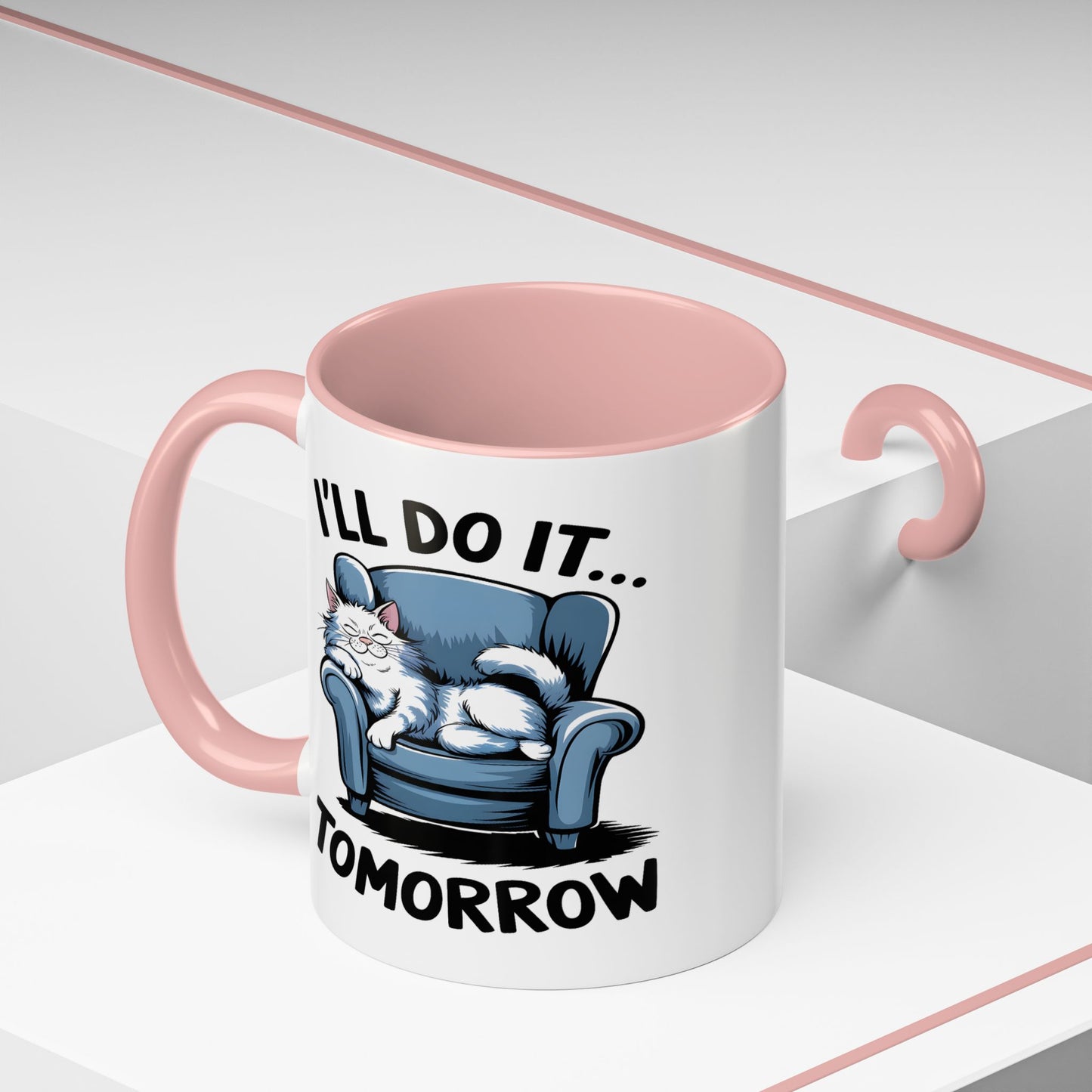 Humor Mug - I'll Do It Tomorrow