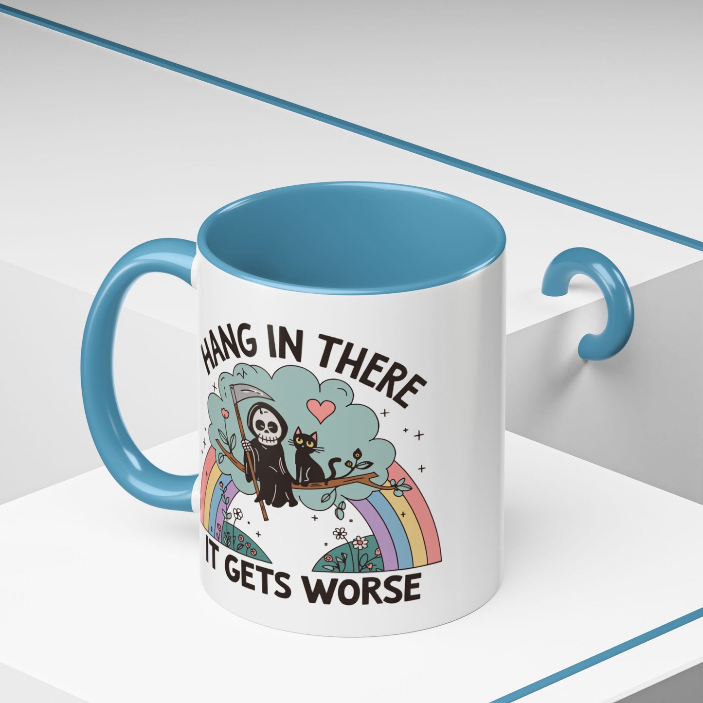 Humor Mug - Hang in There It Gets Worse