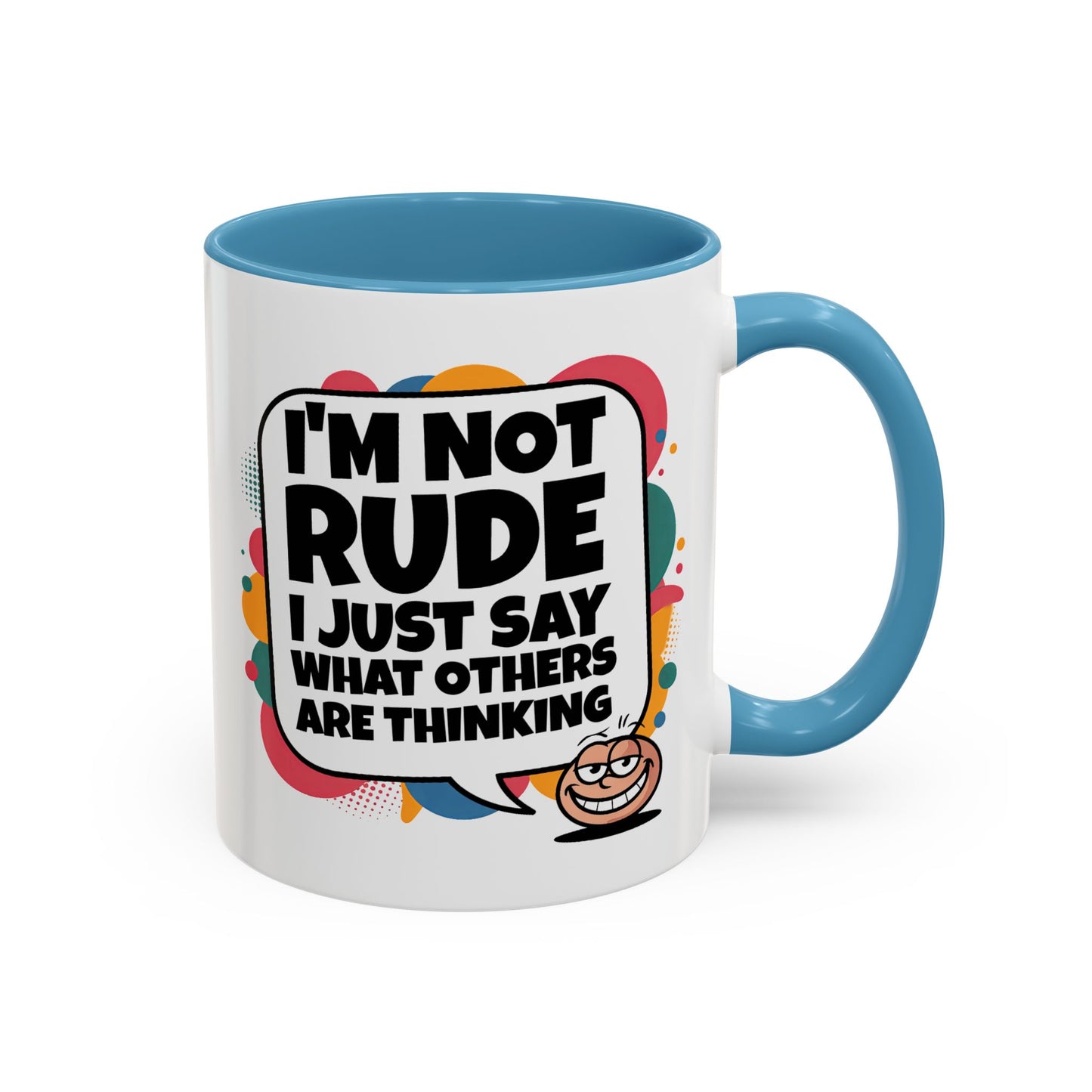 Humor Mug -I'm Not Rude