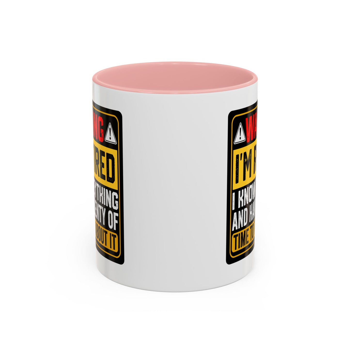 Office Mug - Warning I'm Retired