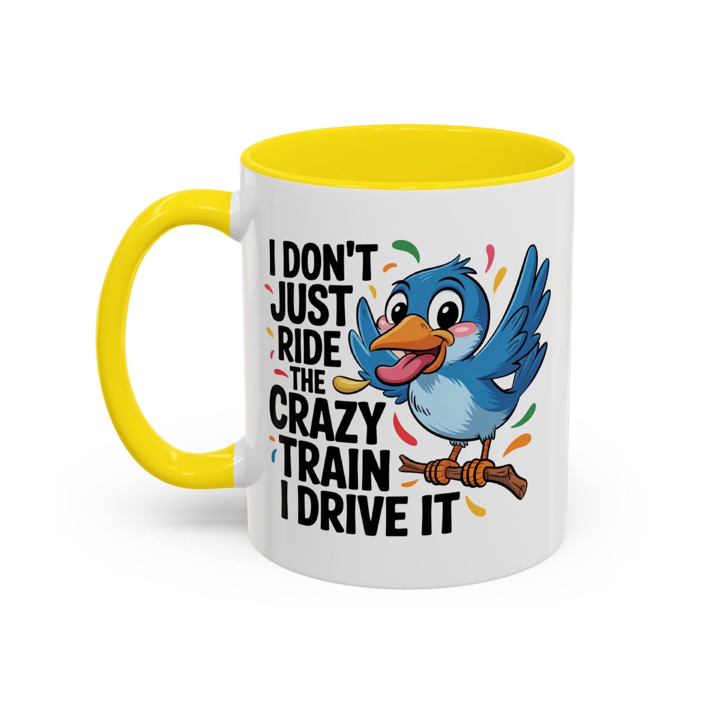 Humor Mug - I Don't Just Ride on the Crazy Train