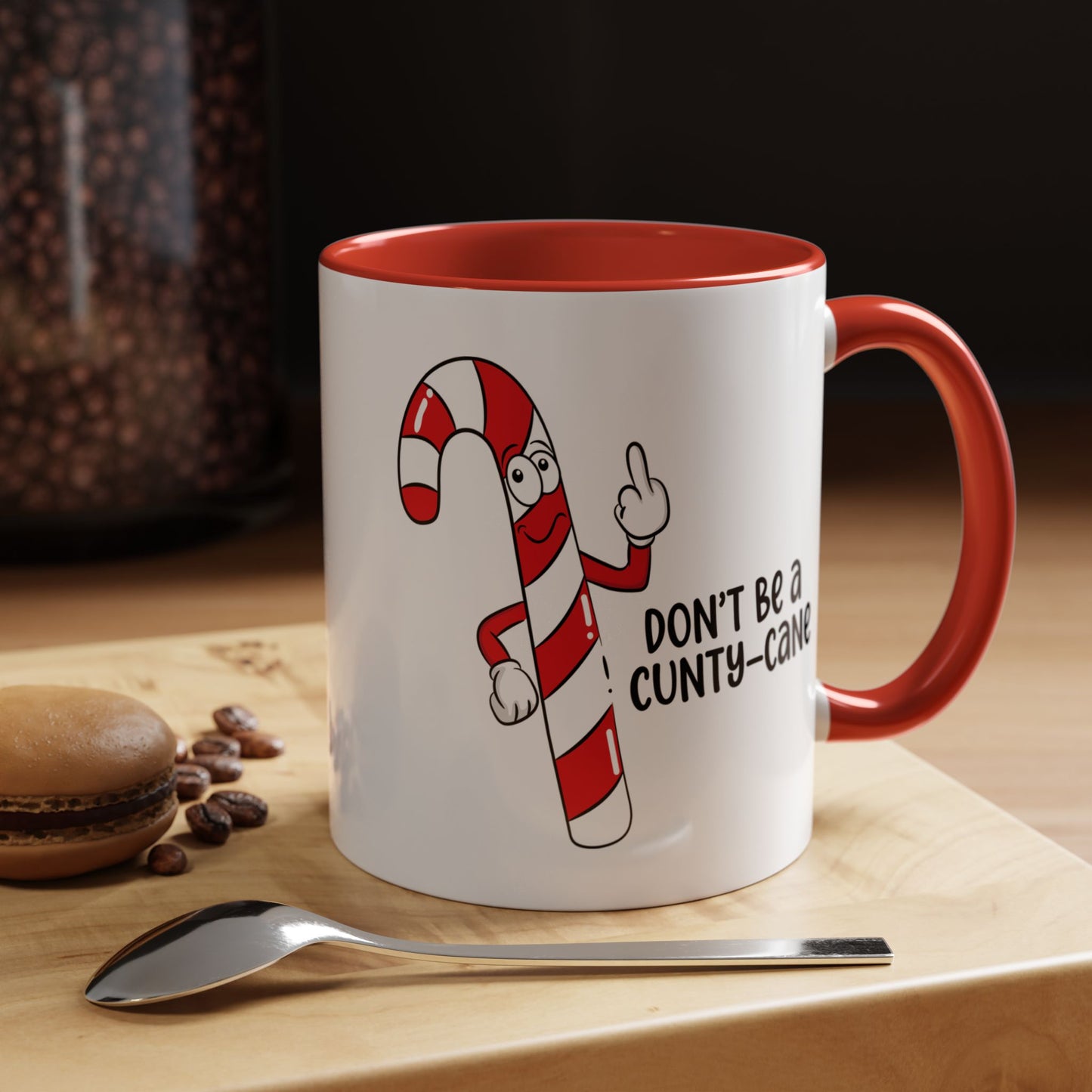 Adult Mug - Don't Be A Cunty-Cane