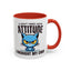 Animal Mug - I Don't Need Your Attitude