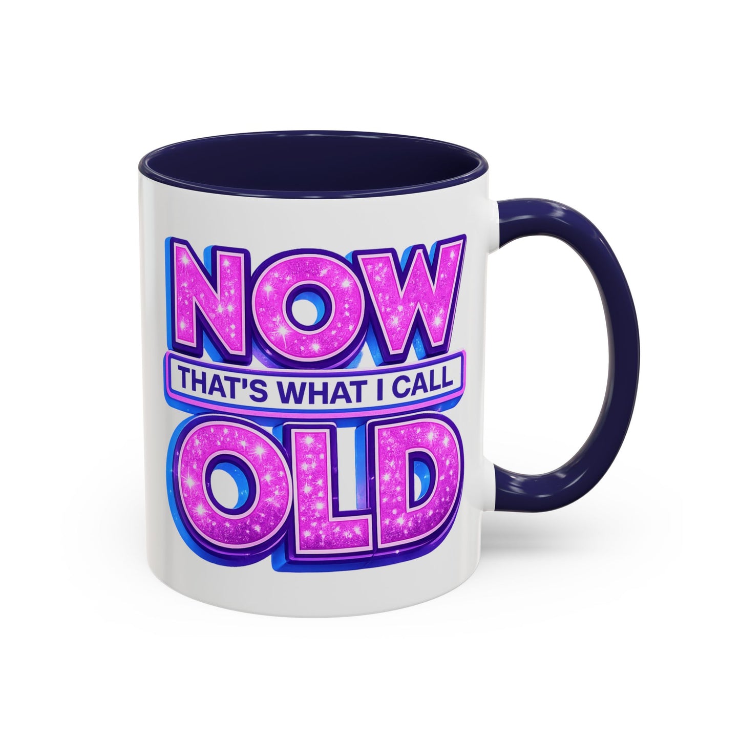 Birthday Mug - Now That's What I Call Old