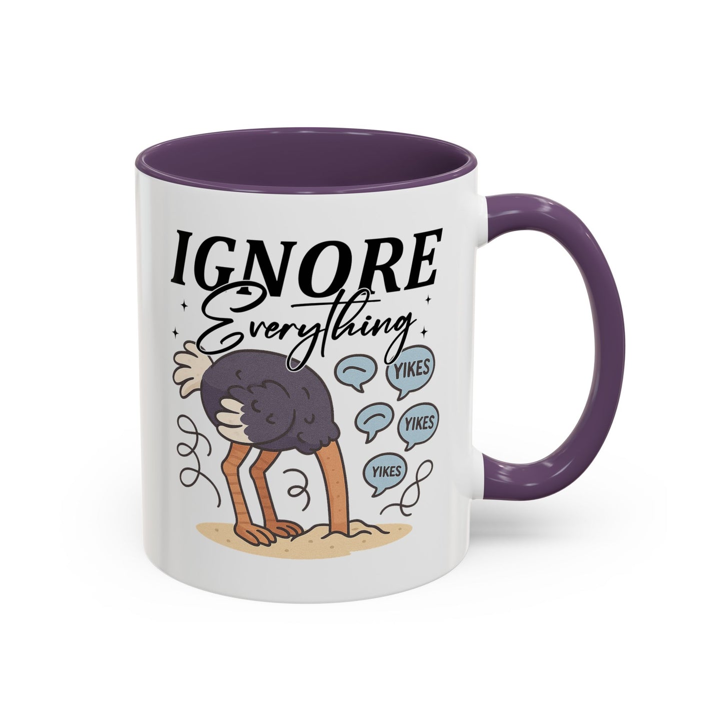Humor Mug - Ignore Everthing