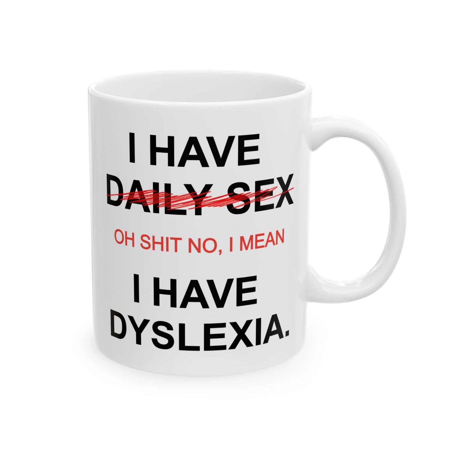Adult Mug - I Have Daily Sex