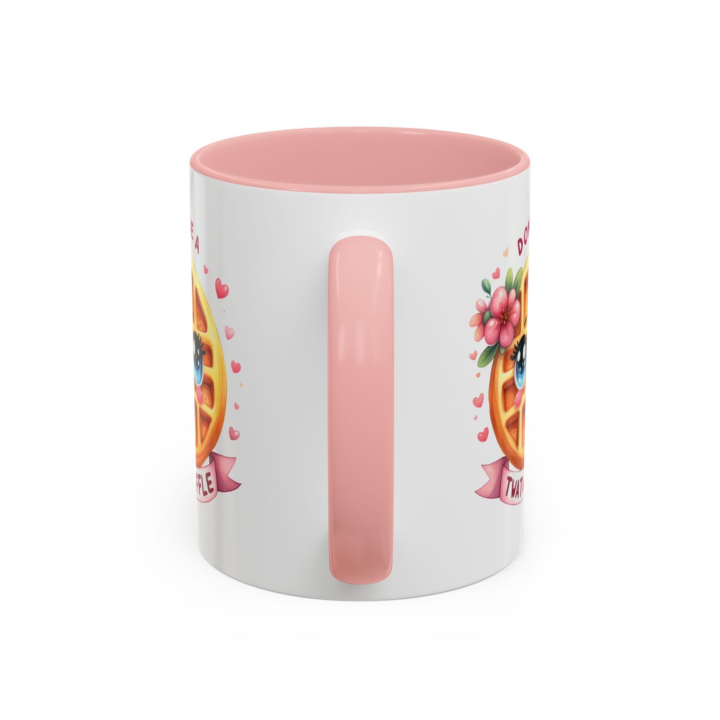 Humor Mug - Don't Be a Twat Waffle