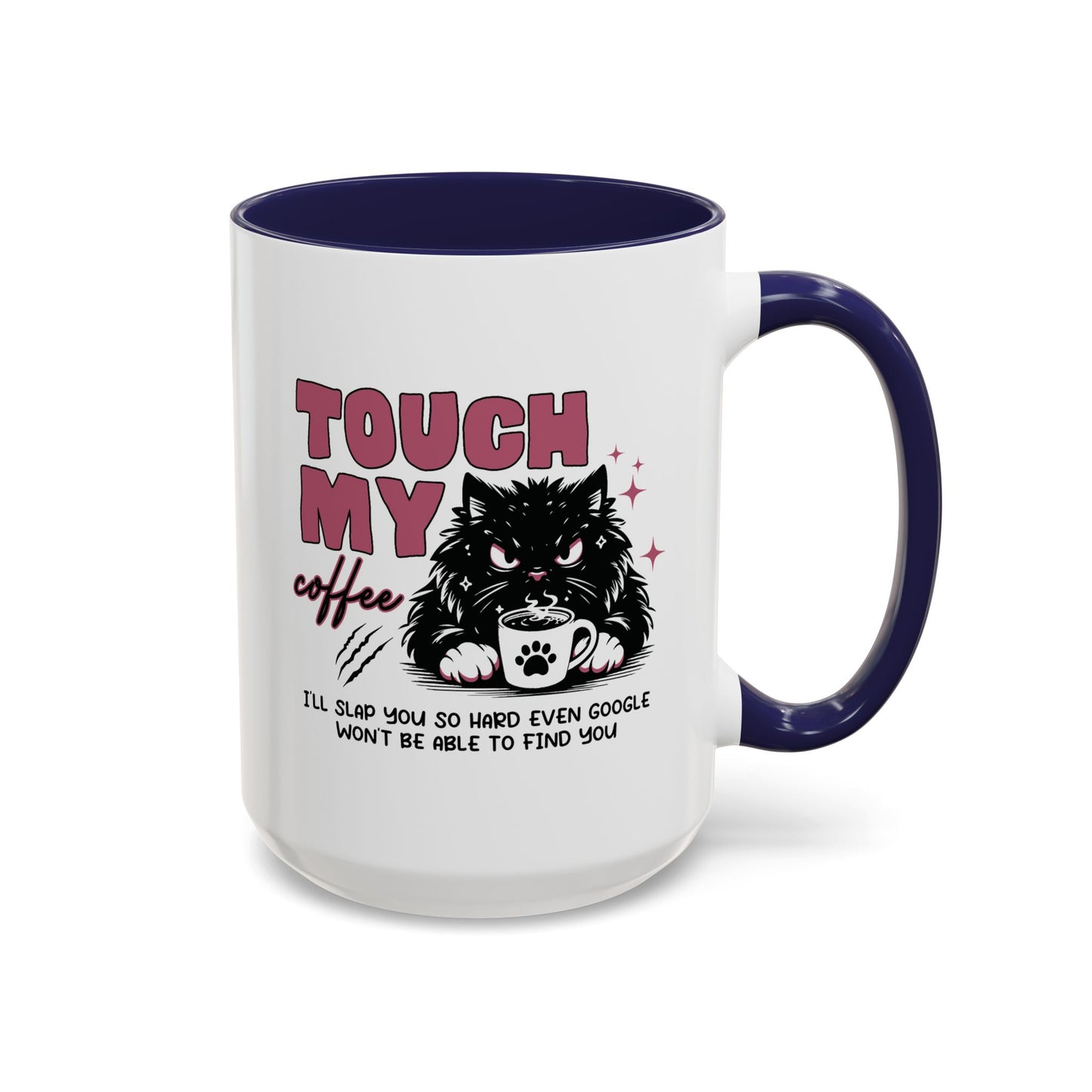 Humor Mug - Touch My Coffee