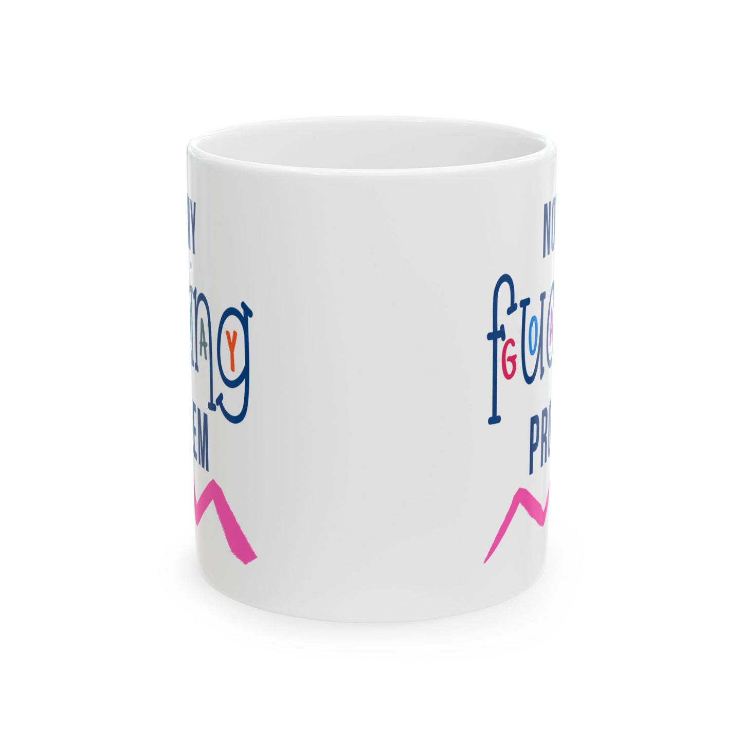 Adult Mug - Not My Fucking Problem