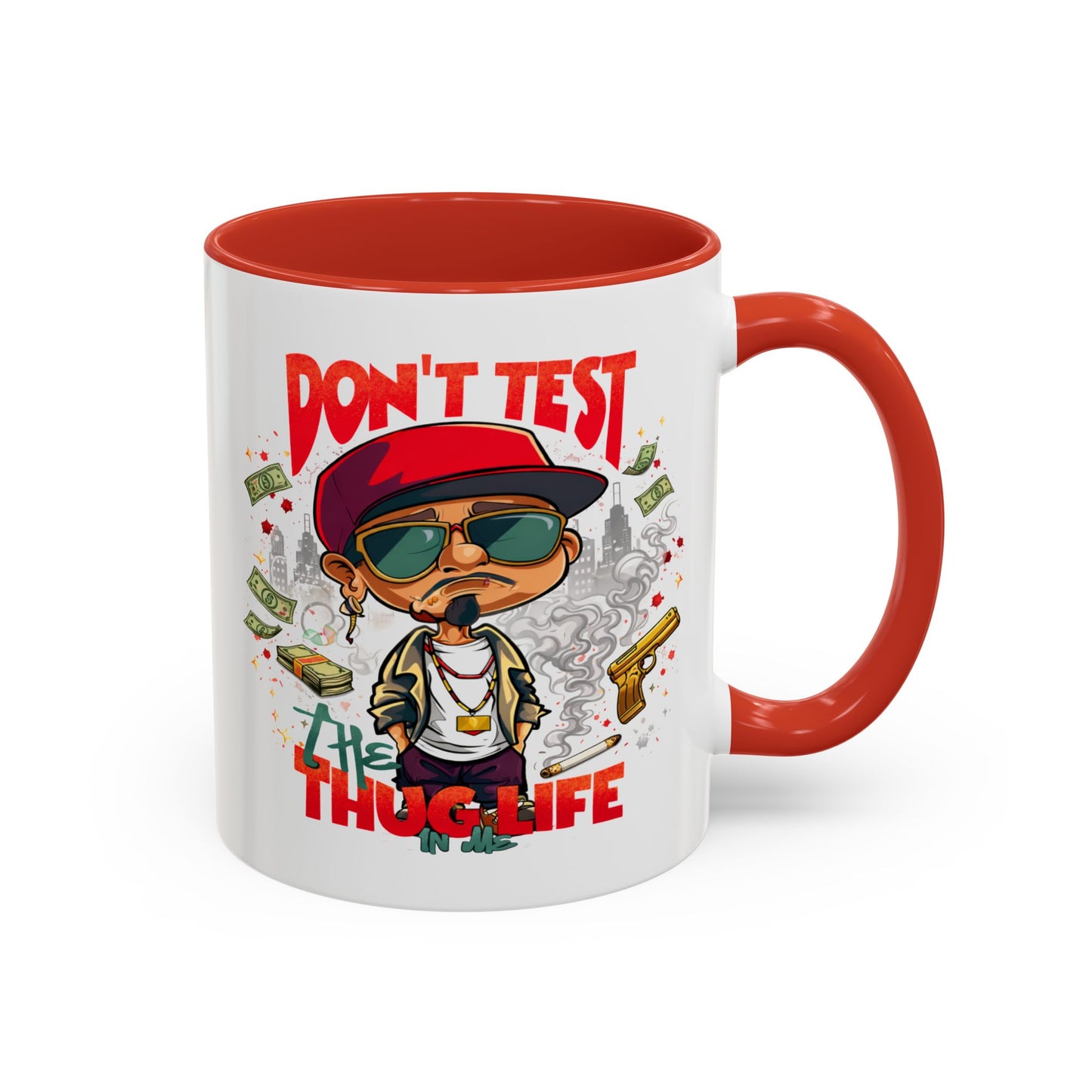 Humor Mug - Don't Test The Thug